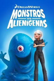 Monstros vs Alienígenas