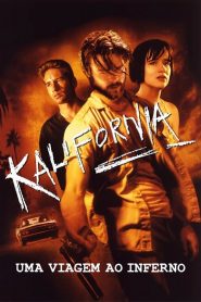 Kalifornia – Uma Viagem ao Inferno