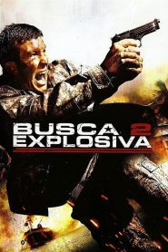 Busca Explosiva 2