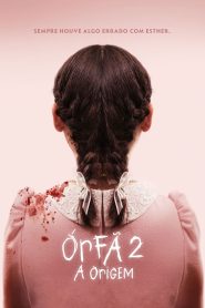 Órfã 2: A Origem – Orphan: First Kill