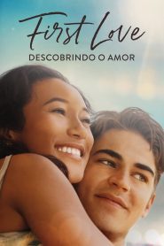 First Love: Descobrindo o Amor