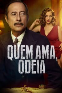 Quem Ama, Odeia