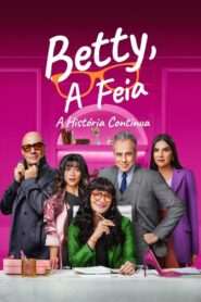 Betty, A Feia – A História Continua